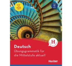 دانلود PDF کتاب آلمانی Deutsch Übungsgrammatik für die Mittelstufe aktuell B1-C1 - 2019