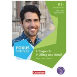 دانلود PDF کتاب آلمانی FOKUS DEUTSCH Erfolgreich in Alltag und Beruf B1+ Brückenkurs