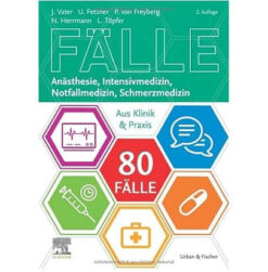 دانلود PDF کتاب آلمانی 80Fälle Anästhesie, Intensivmedizin, Notfallmedizin, Schmerzmedizin 2. Auflage - 2019