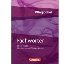 دانلود PDF کتاب آلمانی Pflegiothek Fachwörter in der Pflege für die Aus- und Weiterbildung - 2013