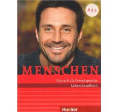 دانلود PDF کتاب آلمانی Menschen Deutsch als Fremdsprache Lehrerhandbuch A2.1 - 2014 (کتاب معلم منشن)