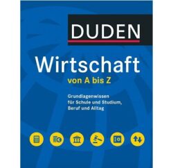 دانلود PDF کتاب آلمانی Duden Wirtschaft von A bis Z Grundlagenwissen für Schule und Studium, Beruf und Alltag - 2013