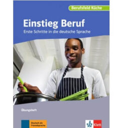 دانلود PDF کتاب آلمانی Einstieg Beruf Berufsfeld Küche Erste Schritte in die deutsche Sprache Übungsheft A1 - 2016
