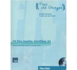 دانلود (PDF + Audio) کتاب آلمانی Fit fürs Goethe-Zertifikat A2 Deutschprüfung für Erwachsene Tipps und Übungen - 2016