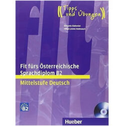 Fit fürs Österreichische Sprachdiplom B2 Mittelstufe Deutsch Tipps und Übungen - 2009