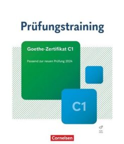 دانلود (PDF + Audio) کتاب آلمانی Prüfungstraining Goethe-Zertifikat C1 2023 - Passend zur neuen Prüfung 2024