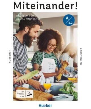 Miteinander A2.2 دانلود (PDF + Audio) کتاب آلمانی Miteinander! Deutsch für Alltag und Beruf A2.2 Kurs- und Arbeitsbuch - 2023